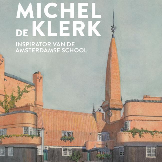 Cover: Michel de Klerk Architect en Kunstenaar